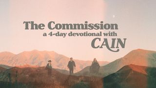 The Commission: A 4-Day Devotional With CAIN Acts 1:8 New Century Version