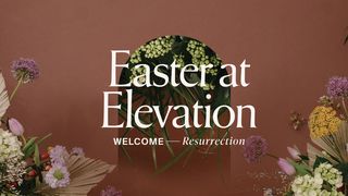 Welcome Resurrection Matthew 26:30-35 The Message