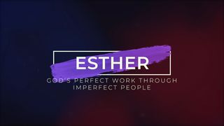 Esther: God's Perfect Work Through Imperfect People Esther 9:31 New King James Version