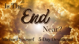 Is the End Near? Matthew 24:1-28 New American Standard Bible - NASB 1995
