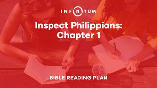 Infinitum: Inspect Philippians 1 Philippians 1:9-18 American Standard Version