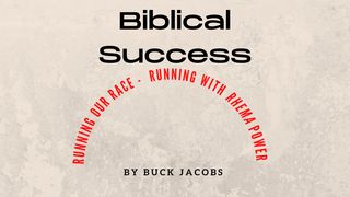 Biblical Success - Running With Rhema Power John 1:1-28 New International Version
