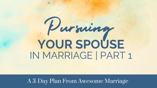Pursuing Your Spouse in Marriage | Part 1 Galatians 6:2-10 New Century Version