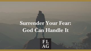Surrender Your Fear: God Can Handle It Isaiah 41:10 New Century Version