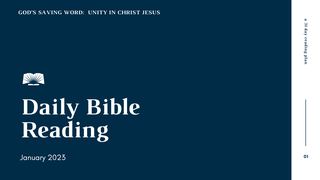 Daily Bible Reading, January 2023 - God’s Saving Word: Unity in Christ Jesus Matthew 8:18-34 The Message