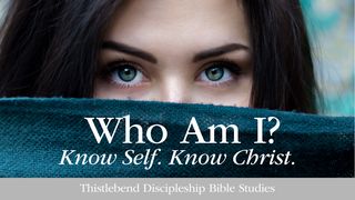 Who Am I? Know Self. Know Christ. Ephesians 1:3-8 New American Standard Bible - NASB 1995