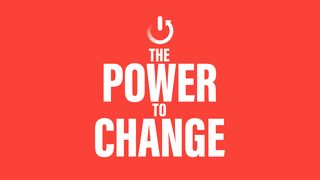 The Power to Change Judges 16:1-22 New Century Version