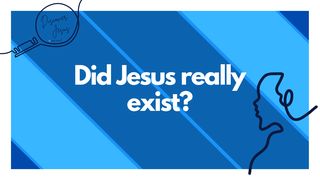 Did Jesus Really Exist? Luke 1:1-7 English Standard Version 2016