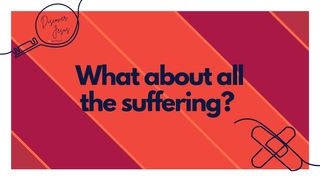 What About Suffering? John 11:1-16 New International Version