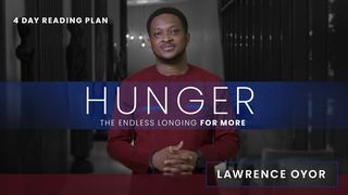 Hunger: The Endless Longing for More Matthew 6:19-34 King James Version