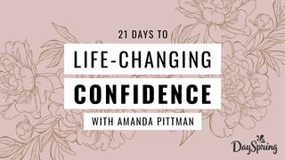 21 Days to Life-Changing Confidence 1 Samuel 10:1-27 Amplified Bible