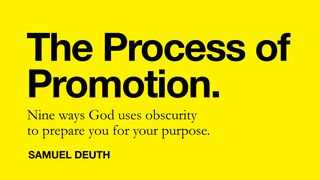 The Process of Promotion 1 Corinthians 7:32-38 The Message