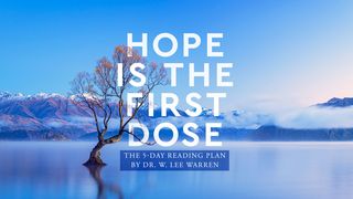 Hope Is the First Dose John 10:1-21 English Standard Version 2016