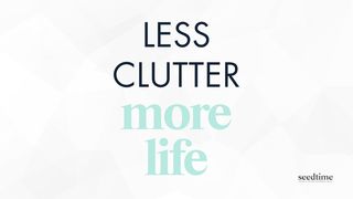 Less Clutter Is More Life: A Biblical Approach to Minimalism Mateo 4:19-20 Nueva Traducción Viviente