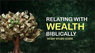 Relating With Wealth Biblically  Matthew 10:24-42 American Standard Version