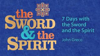 7 Days With the Sword and the Spirit John 5:25-47 New Century Version