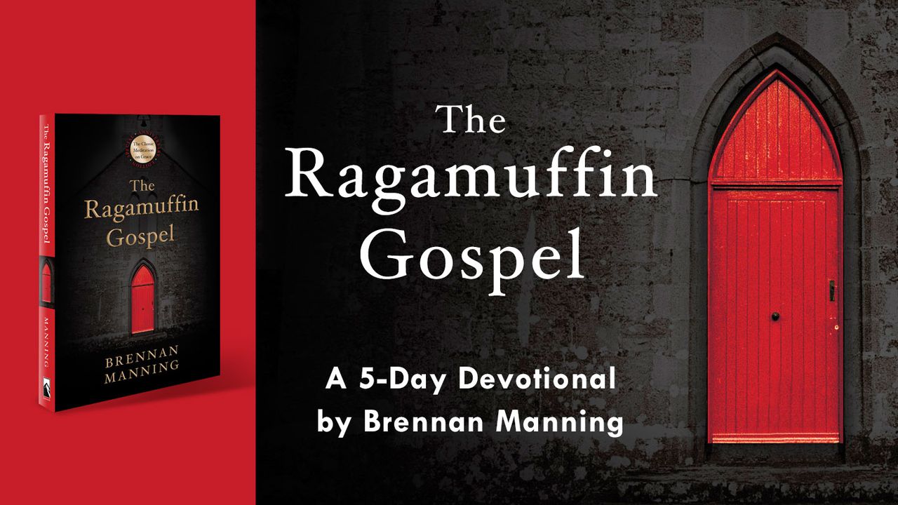 The Ragamuffin Gospel By Brennan Manning