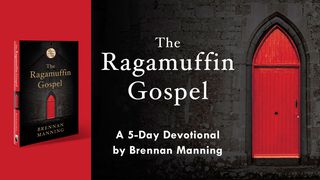 The Ragamuffin Gospel By Brennan Manning 1 Corinthians 1:23 The Passion Translation