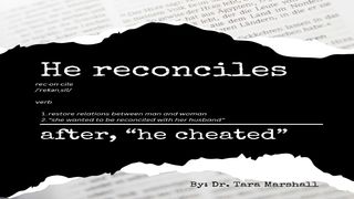 He Cheated and He Reconciles 1 Corinthians 13:1-13 New Century Version