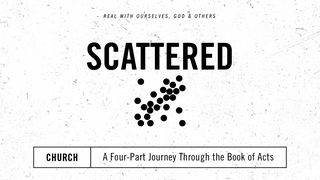 Scattered Acts 15:1-35 The Passion Translation