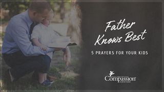 Father Knows Best – 5 Prayers For Your Kids Psalm 51:10-13 English Standard Version 2016