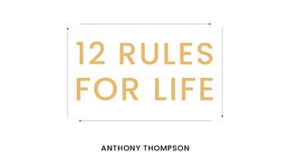 12 Rules for Life (Days 9-12) Proverbs 15:28 The Message