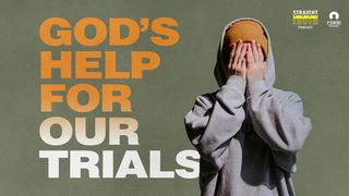 God’s Help for Our Trials SPREUKE 2:7-8 Afrikaans 1983