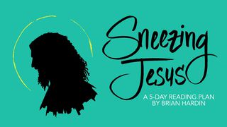 Sneezing Jesus: How God Redeems Our Humanity Luke 7:36-47 The Message