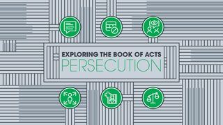 Exploring the Book of Acts: Persecution Acts of the Apostles 5:17-42 New Living Translation