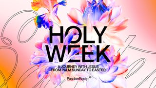Holy Week Luke 19:28-38 New Living Translation