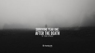 Surviving Year One: After the Death of Your Spouse Psalms 57:1-11 The Message