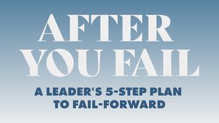 After You Fail: A Leader's 5 Step Plan to Fail Forward  Matthew 24:29-51 New American Standard Bible - NASB 1995