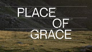 Place of Grace | a Holy Week Devotional From Palm Sunday to Resurrection Sunday Luke 19:28-38 New American Standard Bible - NASB 1995