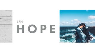 The Hope Ephesians 3:14-19 The Message