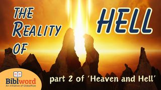 The Reality of Hell, Part 2 of "Heaven and Hell" Matthew 10:24-42 New International Version