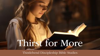 Thirst: Is There More? Psalms 63:2 New Living Translation