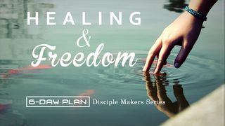 Healing & Freedom - Disciple Makers Series #9 Matthew 8:5 New International Version