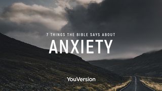 Sedm věcí, které Bible říká o úzkosti