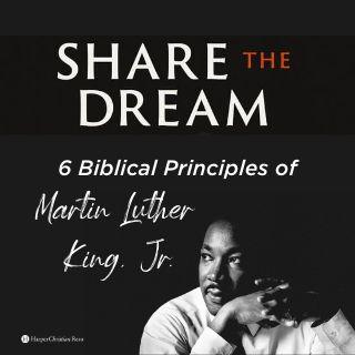 6 Biblical Principles of Martin Luther King Jr