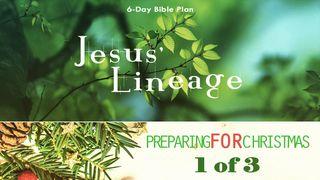 Jesus' Lineage - Preparing For Christmas Series #1 Micah 5:2-5 New Living Translation