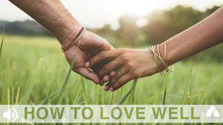 How To Love Well Isaiah 25:1-10 New Living Translation