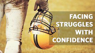 Facing Struggles With Confidence Colossians 3:23-24 New Living Translation