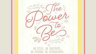 The Power To Be: How To Be Still Through T-E-A-R-S 2 Corintios 4:17-18 Biblia Reina Valera 1960