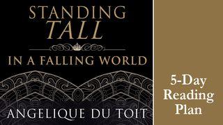 Standing Tall In A Falling World By Angelique du Toit Proverbios 16:9 Nueva Traducción Viviente