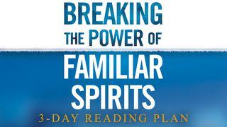 Breaking The Power Of Familiar Spirits II Corinthians 12:7-10 New King James Version