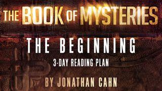 The Book Of Mysteries: The Beginning Isaías 55:8-9 Nueva Traducción Viviente
