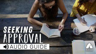 Seeking Approval  Proverbs 4:23 American Standard Version