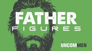UNCOMMEN: Father Figures Génesis 22:1-14 Nueva Traducción Viviente