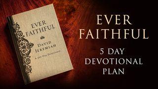 Ever Faithful: 5 Day Devotional Plan Jeremiah 9:23-24 New Living Translation