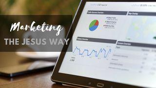 Marketing the Jesus Way John 3:1-21 New Living Translation